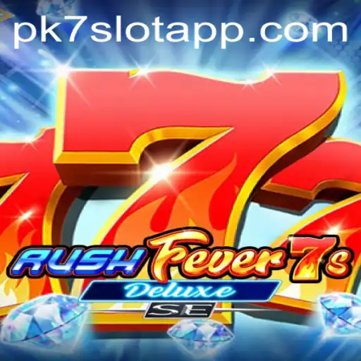 Exploring RushFever7sDeluxeSE: The Thrilling Gameplay of PK7.COM's Latest Hit